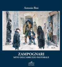 Immagine copertina libro Zampognari. Mito dell'Abruzzo pastorale