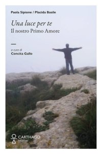 Immagine copertina libro Una luce per te. Il nostro primo amore