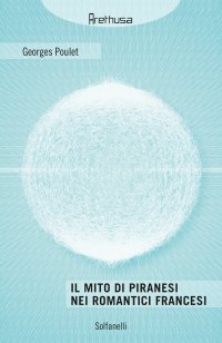 Immagine copertina libro Il mito di Piranesi nei romantici francesi