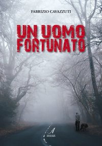 Immagine copertina libro Un uomo fortunato