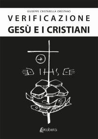 Immagine copertina libro Verificazione. Gesù e i cristiani. Gesù è realmente esistito?