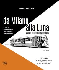 Immagine copertina libro Dario Mellone. Da Milano alla Luna. Viaggio con fermate a richiesta