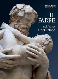 Immagine copertina libro Il padre nell'arte e nel tempo. Ediz. illustrata