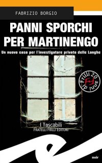Immagine copertina libro Panni sporchi per Martinengo. Un nuovo caso per l'ispettore privato delle Langhe