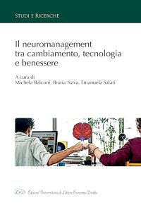 Immagine copertina libro Il neuromanagement tra cambiamento, tecnologia e benessere