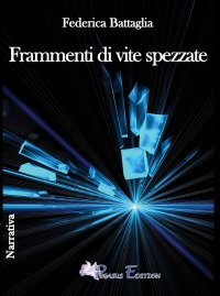 Immagine copertina libro Frammenti di vite spezzate