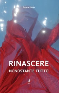 Immagine copertina libro Rinascere, nonostante tutto