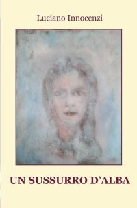 Immagine copertina libro Un sussurro d'alba