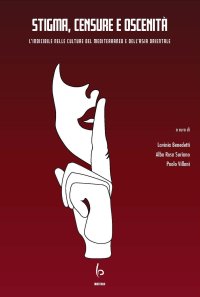 Immagine copertina libro Stigma, censure e oscenità. L’indicibile nelle culture del Mediterraneo e dell'Asia orientale. Ediz. italiana e inglese