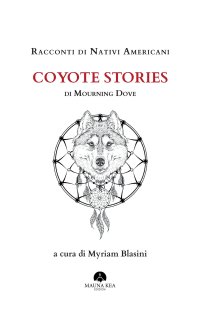 Immagine copertina libro Racconti di nativi americani: Coyote stories. Ediz. integrale