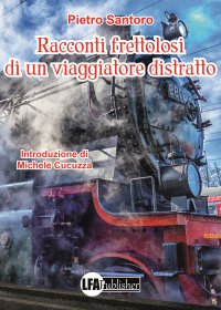 Immagine copertina libro Racconti frettolosi di un viaggiatore distratto