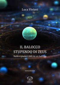 Immagine copertina libro Il balocco stupendo di Zeus. Stelle e pianeti visti da un balcone
