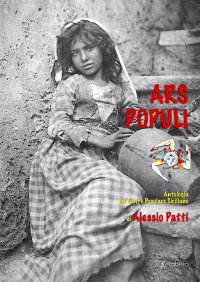Immagine copertina libro Ars populi. Antologia del teatro popolare siciliano
