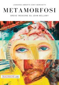 Immagine copertina libro Metamorfosi. Breve indagine su John Bellany