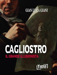 Immagine copertina libro Cagliostro. Il grande illusionista
