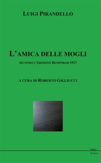 Immagine copertina libro L'amica delle mogli secondo l'edizione Bemporad 1927