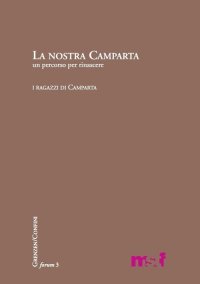 Immagine copertina libro La nostra Camparta. Un percorso per rinascere