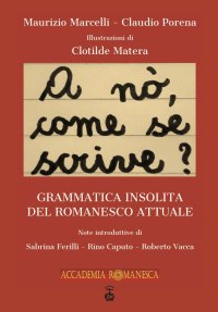 Immagine copertina libro A nò, come se scrive?. Grammatica insolita del romanesco attuale
