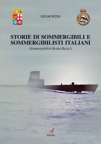 Immagine copertina libro Sommergibili e sommergibilisti italiani. Sommergibilisti brutta razza!
