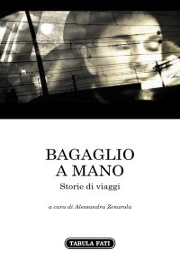 Immagine copertina libro Bagaglio a mano. Storie di viaggi