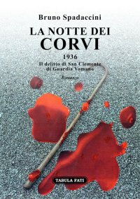 Immagine copertina libro La notte dei corvi (1936). Il delitto di San Clemente di Guardia Vomano