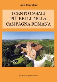 Immagine copertina libro I cento casali più belli della campagna romana