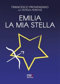 Immagine copertina libro Emilia la mia stella