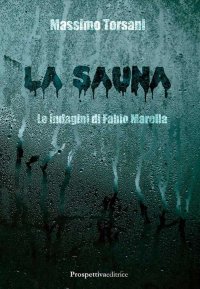 Immagine copertina libro La sauna. Le indagini di Fabio Marella