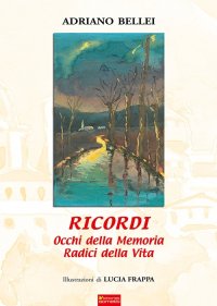 Immagine copertina libro Ricordi. Occhi della memoria radici della vita