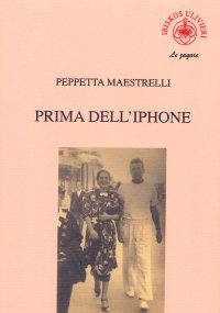 Immagine copertina libro Prima dell'Iphone