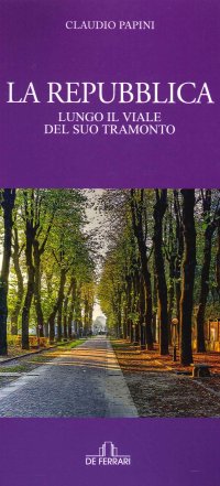 Immagine copertina libro La Repubblica. Lungo il viale del tramonto