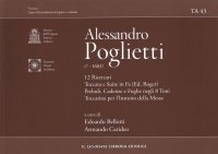 Immagine copertina libro Alessandro Poglietti (?-1683). 12 Ricercari. Toccata e Suite in Fa (Ed. Roger). Preludi, Cadenze e Fughe negli 8 Toni. Toccatina per l'Introito della Messa.