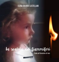 Immagine copertina libro La scatola dei fiammiferi. Fiabe dal fantastico al vero