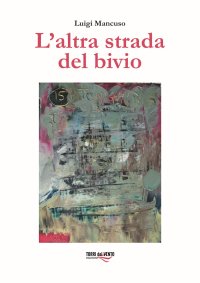 Immagine copertina libro L'altra strada del bivio