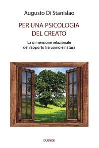 Immagine copertina libro Per una psicologia del creato. La dimensione relazionale del rapporto tra uomo e natura
