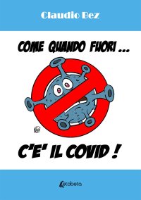 Immagine copertina libro Come quando fuori... c'è il Covid!