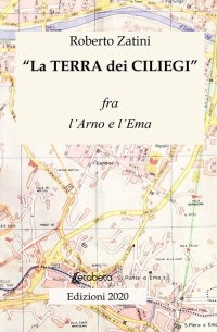 Immagine copertina libro La terra dei ciliegi. Fra l'Arno e l'Ema