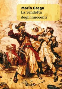 Immagine copertina libro La vendetta degli innocenti