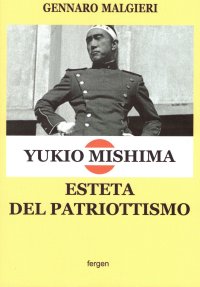 Immagine copertina libro Yukio Mishima. Esteta del patriottismo