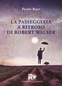 Immagine copertina libro La passeggiata a ritroso di Robert Walser
