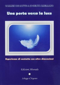Immagine copertina libro Una porta verso la luce. Esperienze di contatto con altre dimensioni