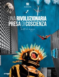 Immagine copertina libro Una rivoluzionaria presa di coscienza. Invito al viaggio. 10 anni di NTA
