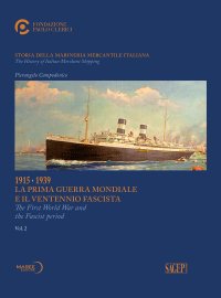 Immagine copertina libro Storia della marineria mercantile italiana. Ediz. italiana e inglese. Vol. 2: 1915-1939 La prima guerra mondiale e il ventennio fascista