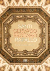 Immagine copertina libro Santi Gervasio e Protasio a Rapallo. Il patrimonio artistico della basilica