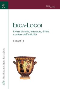 Immagine copertina libro Erga-Logoi. Rivista di storia, letteratura, diritto e culture dell'antichità (2020). Vol. 8/2