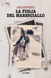 Immagine copertina libro La figlia del maresciallo