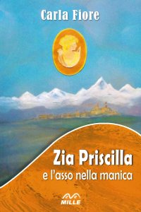 Immagine copertina libro Zia Priscilla e l'asso nella manica. Nuova ediz.