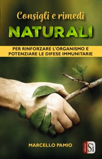 Immagine copertina libro Consigli e rimedi naturali per rinforzare l'organismo e potenziare le difese immunitarie