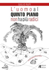Immagine copertina libro L'uomo al quinto piano non ha più radici