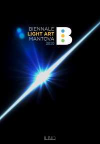 Immagine copertina libro Biennale Light Art Mantova 2020. Ediz. illustrata